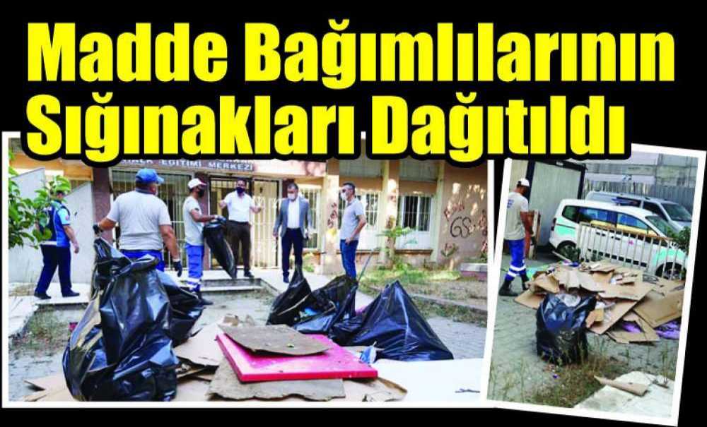 Madde Bağımlılarının Sığınakları Dağıtıldı
