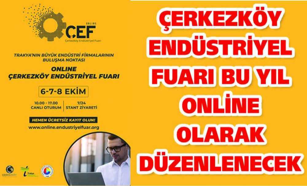 Çerkezköy Endüstriyel Fuarı Bu Yıl Online Olarak Düzenlenecek