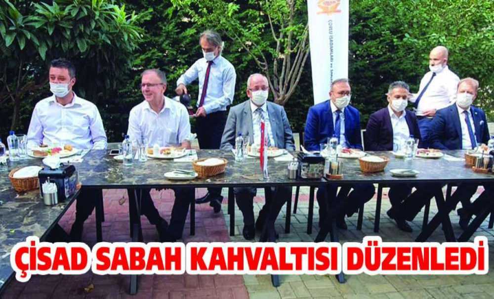 Çisad Sabah Kahvaltısı Düzenledi