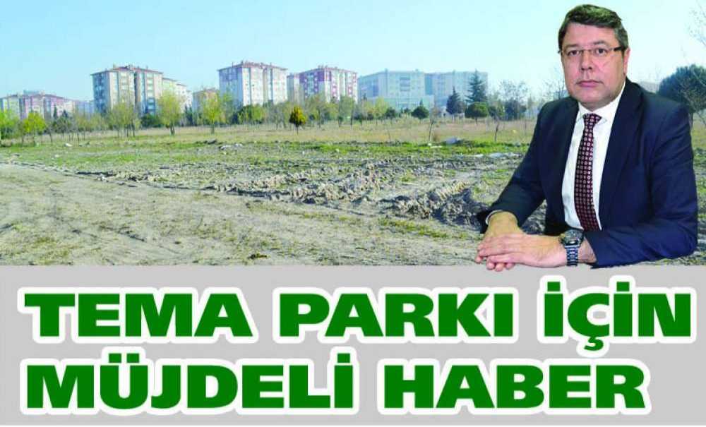 Tema Parkı İçin Müjdeli Haber