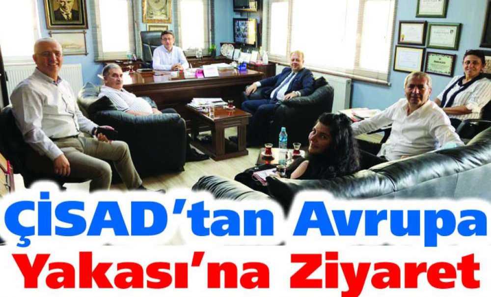 Çisad'tan Avrupa Yakası'na Ziyaret