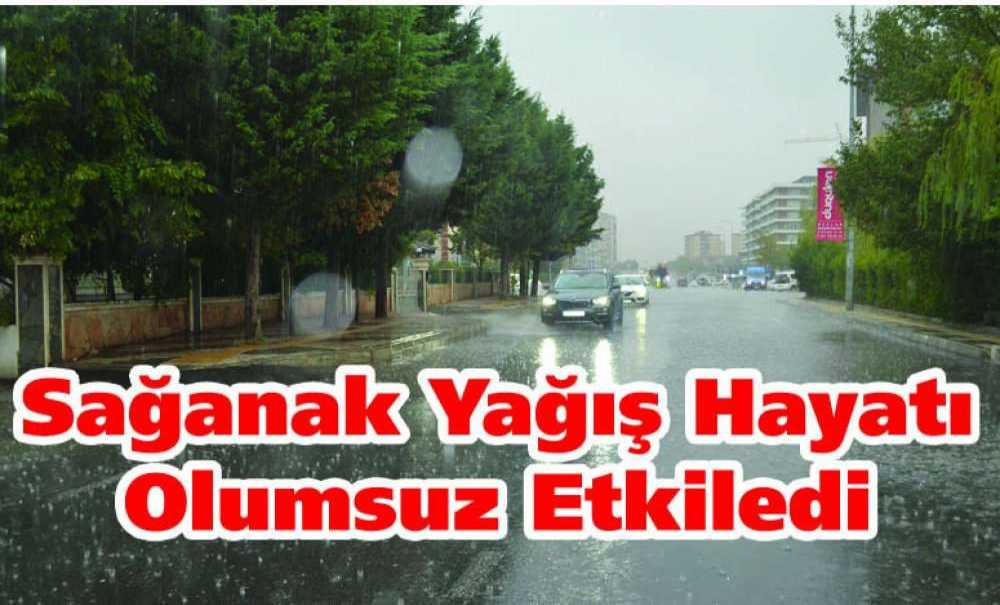 Sağanak Yağış Hayatı Olumsuz Etkiledi