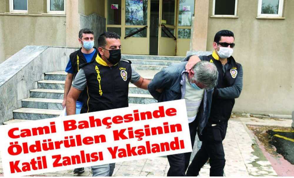 Cami Bahçesinde Öldürülen Kişinin Katil Zanlısı Yakalandı