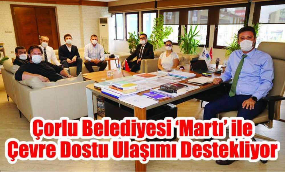 Çorlu Belediyesi ‘Martı' Ile Çevre Dostu Ulaşımı Destekliyor