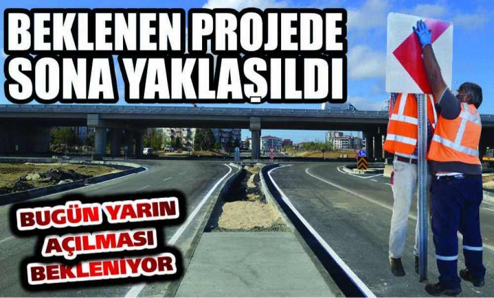 Beklenen Projede Sona Yaklaşıldı