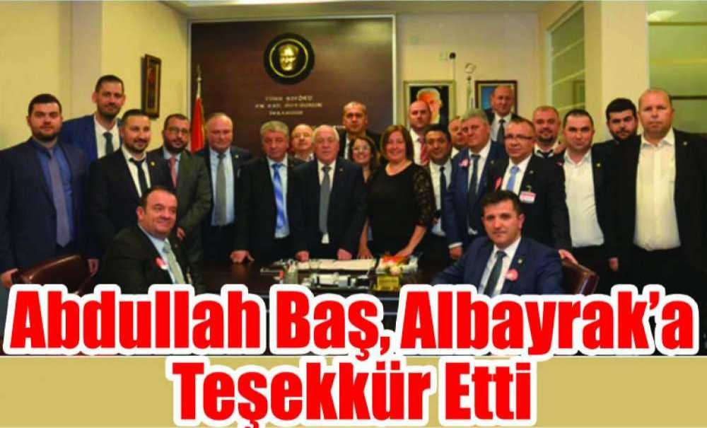 Abdullah Baş, Albayrak'a Teşekkür Etti