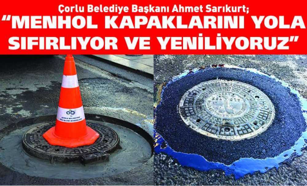 “Menhol Kapaklarını Yola Sıfırlıyor Ve Yeniliyoruz”