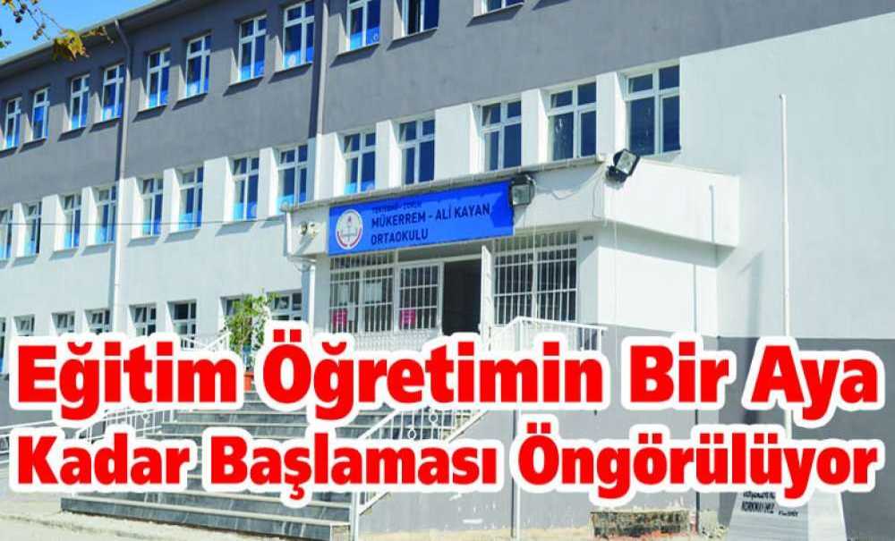 Eğitim Öğretimin Bira Aya Kadar Başlaması Öngörülüyor