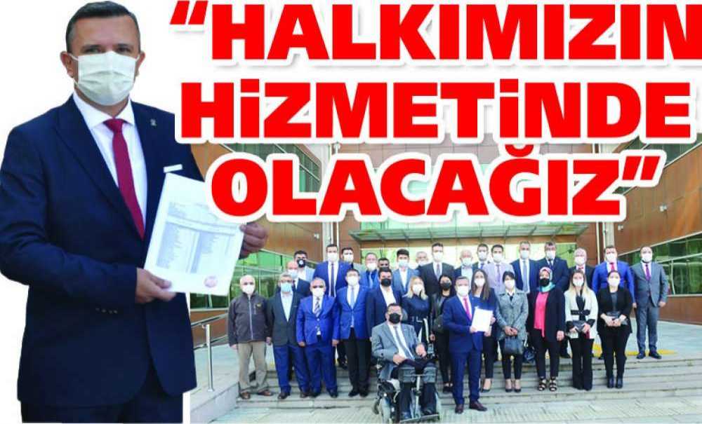 “Halkımızın Hizmetinde Olacağız”