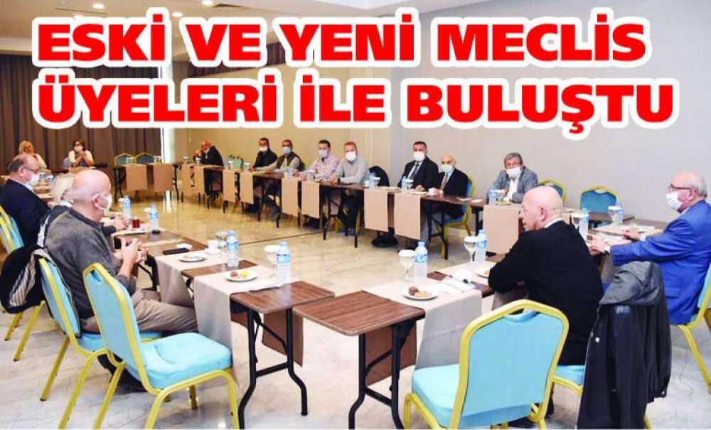 Eski Ve Yeni Meclis Üyeleri İle Buluştu