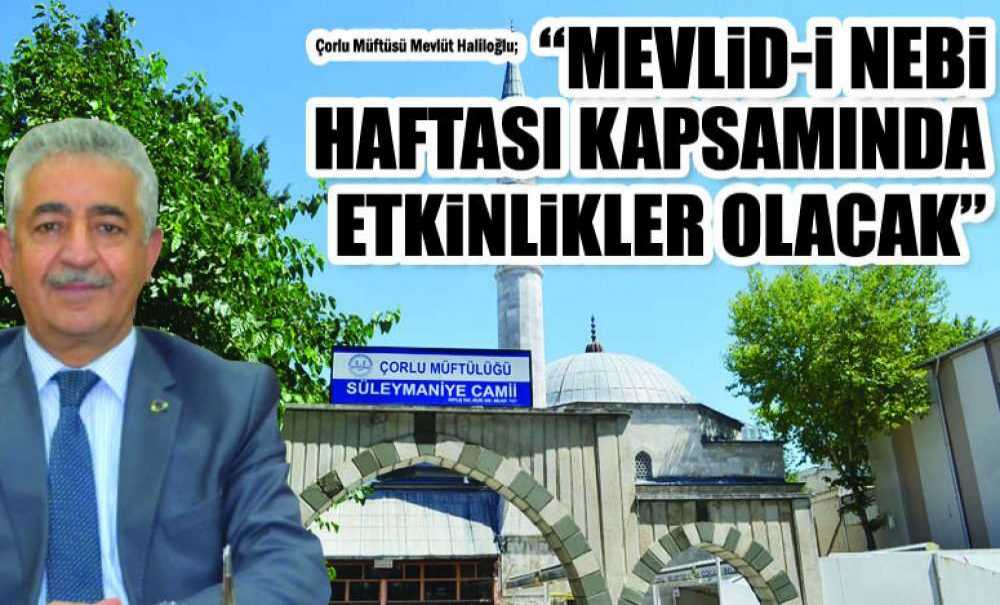 “Mevlid-I Nebi Haftası Kapsamında Etkinlikler Olacak”