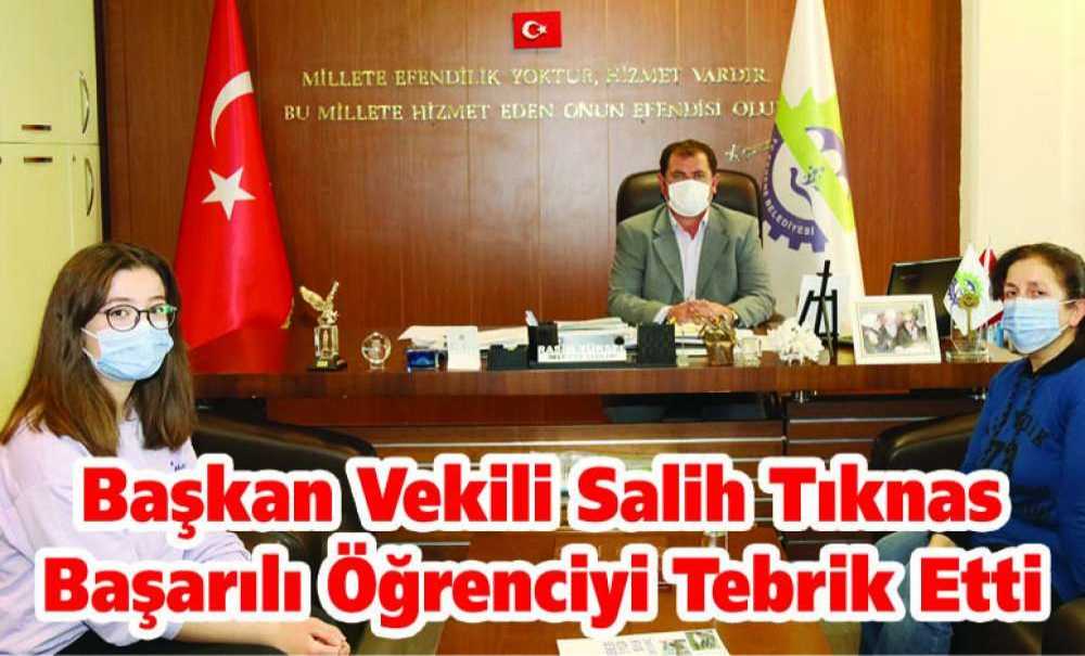 Başkan Vekili Salih Tıknas Başarılı Öğrenciyi Tebrik Etti