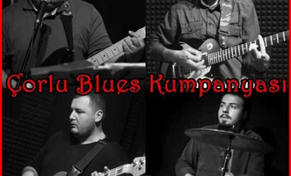 Çorlu Blues Kumpanyası'ndan Çorlu'ya Müzikal Şölen