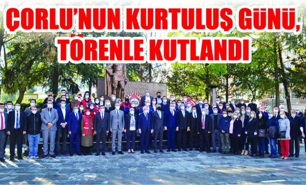 Çorlu'nun Kurtuluş Günü, Törenle Kutlandı