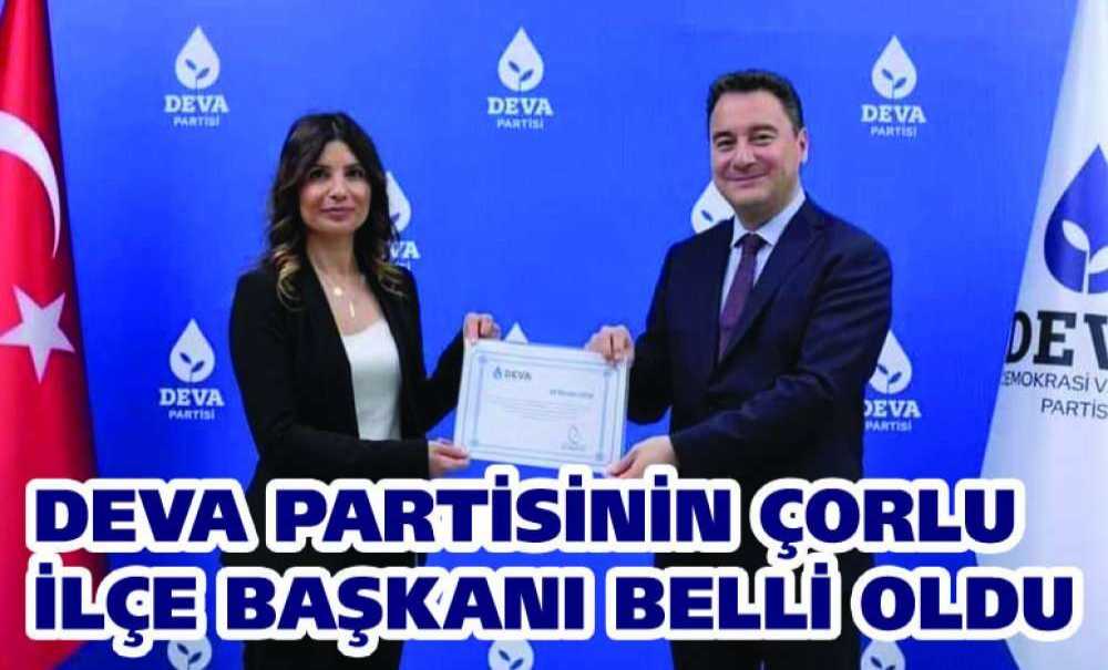 Deva Partisi'nin Çorlu İlçe Başkanı Belli Oldu
