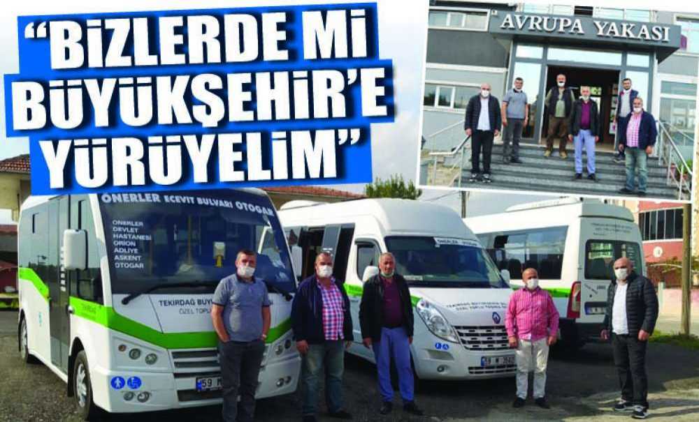 “Bizlerde Mi Büyükşehir'e Yürüyelim”