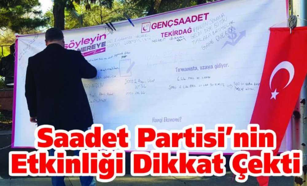 Saadet Partisi'nin Etkinliği Dikkat Çekti