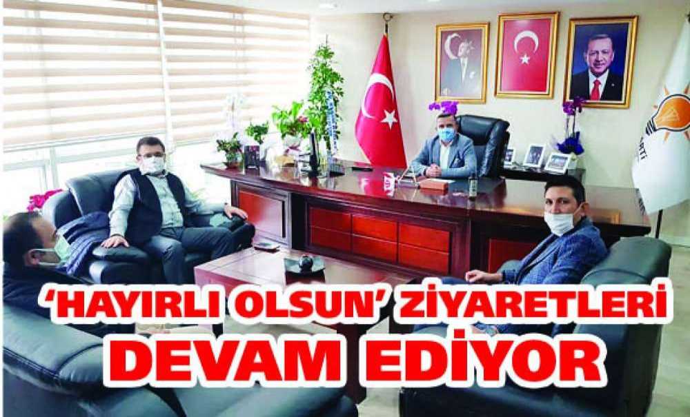 ‘Hayırlı Olsun' Ziyaretleri Devam Ediyor