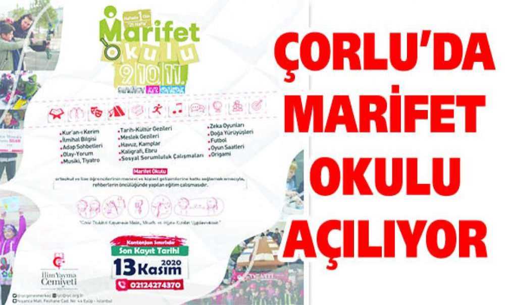 Çorlu'da Marifet Okulu Açılıyor