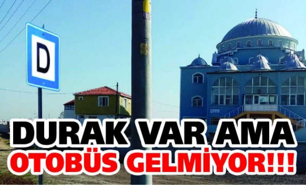 Durak Var Ama Otobüs Gelmiyor!!!