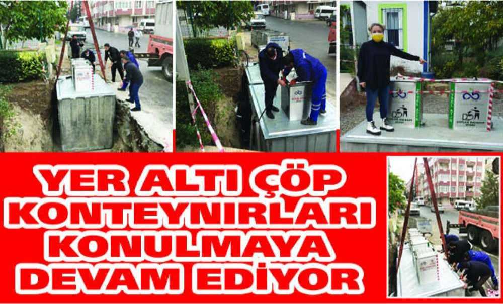 Yer Altı Çöp Konteynırları Konulmaya Devam Ediyor