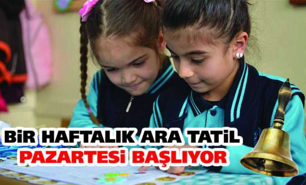 Bir Haftalık Ara Tatil Pazartesi Başlıyor