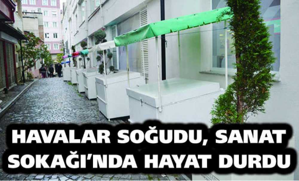 Havalar Soğudu, Sanat Sokağı'nda Hayat Durdu