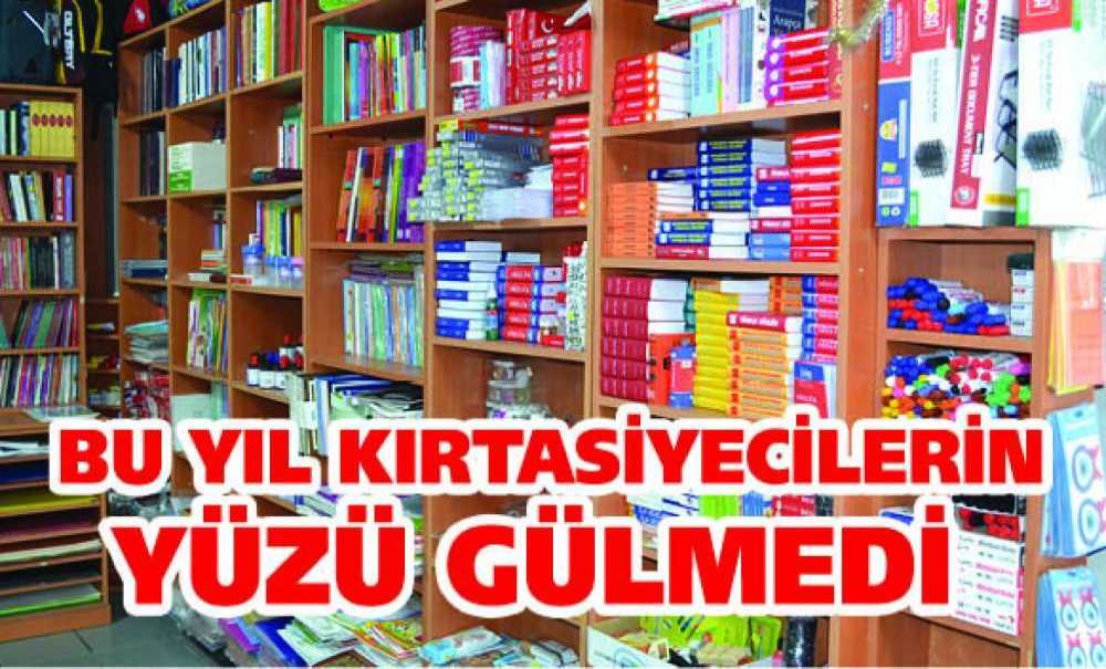 Bu Yıl Kırtasiyecilerin Yüzü Gülmedi