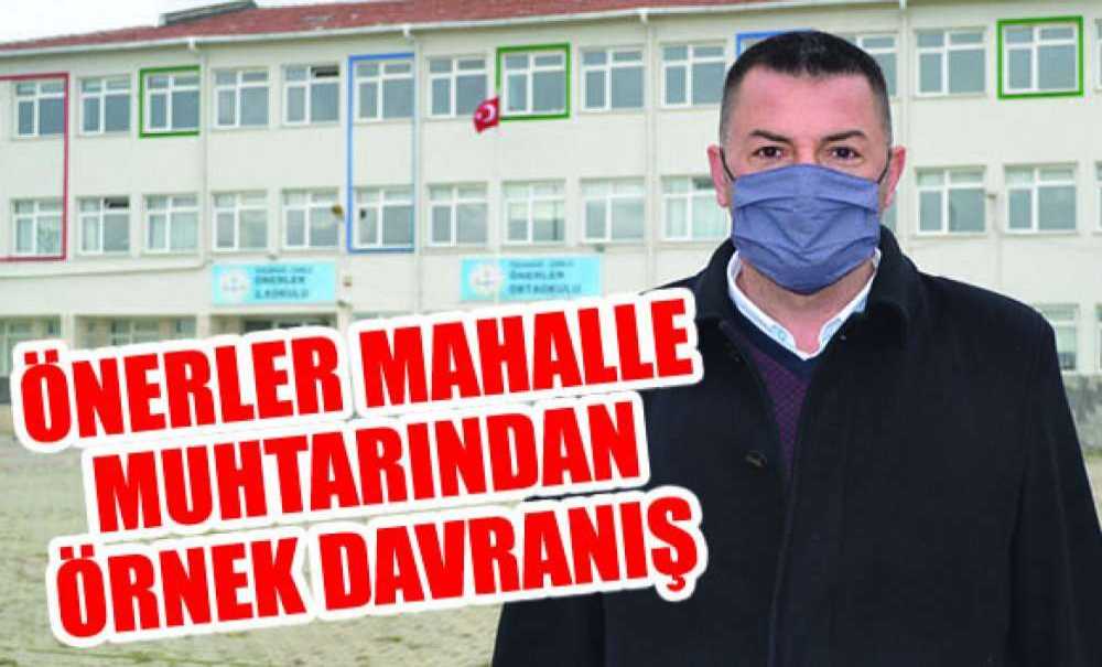 Önerler Mahalle Muhtarından Örnek Davranış