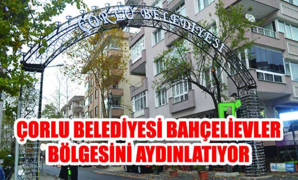 Çorlu Belediyesi Bahçelievler Bölgesini Aydınlatıyor