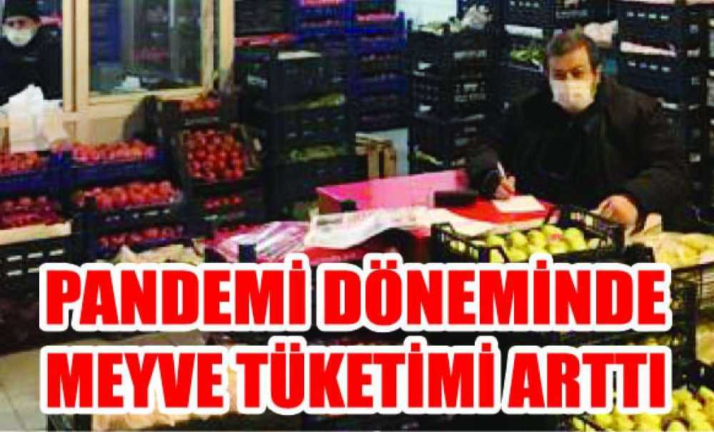Pandemi Döneminde Meyve Tüketimi Arttı