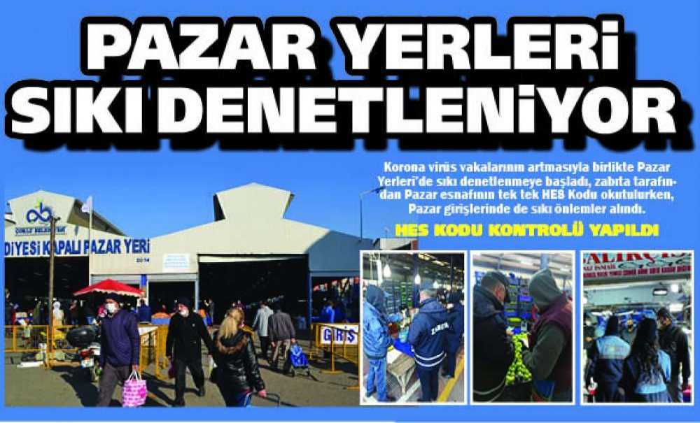 Pazar Yerleri Sıkı Denetleniyor
