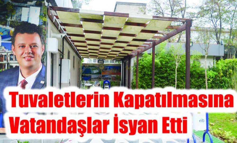 Tuvaletlerin Kapatılmasına Vatandaşlar İsyan Etti