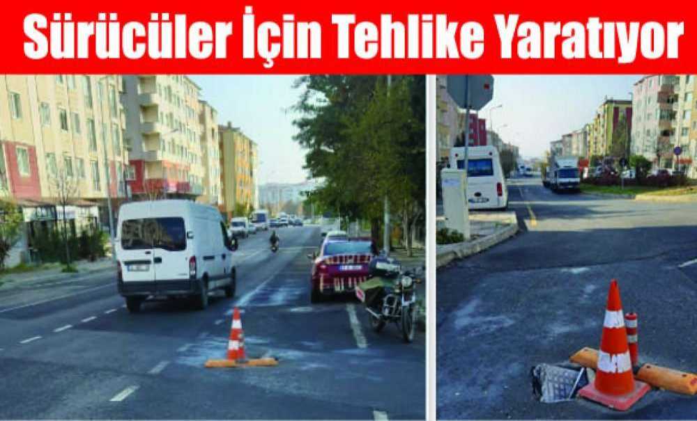 Sürücüler İçin Tehlike Yaratıyor