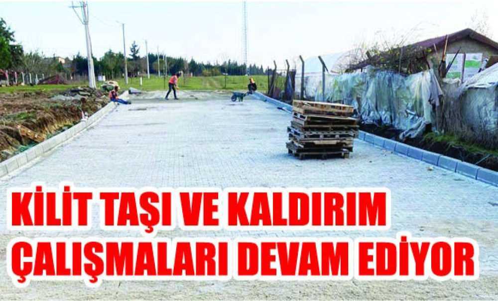 Kilit Taşı Ve Kaldırım Çalışmaları Devam Ediyor