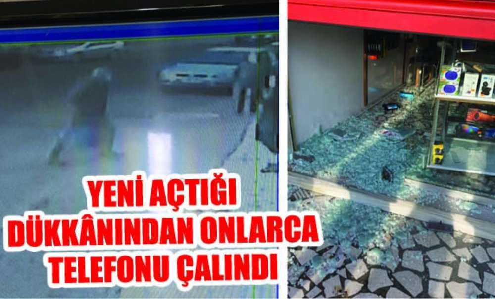 Yeni Açtığı Dükkânından Onlarca Telefonu Çalındı