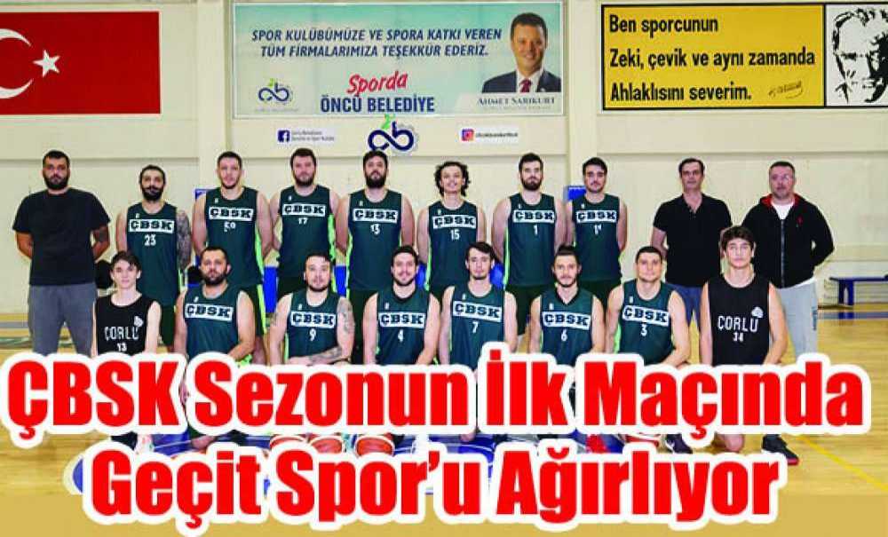 Çbsk Sezonun İlk Maçında Geçit Spor'u Ağırlıyor