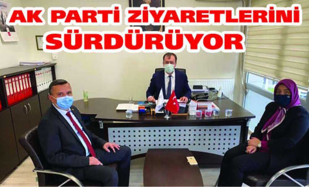 Ak Parti Ziyaretlerini Sürdürüyor