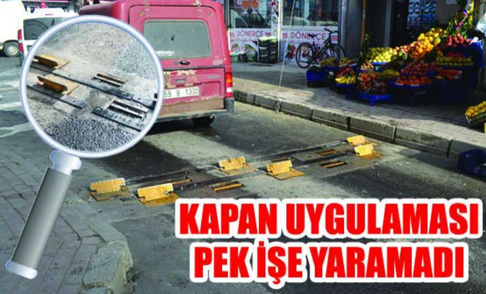Kapan Uygulaması Pek İşe Yaramadı