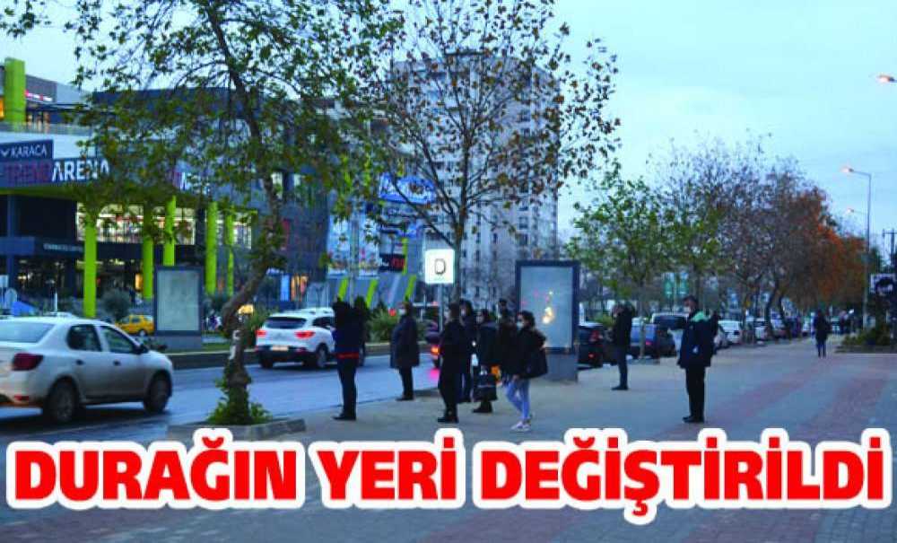 Durağın Yeri Değiştirildi