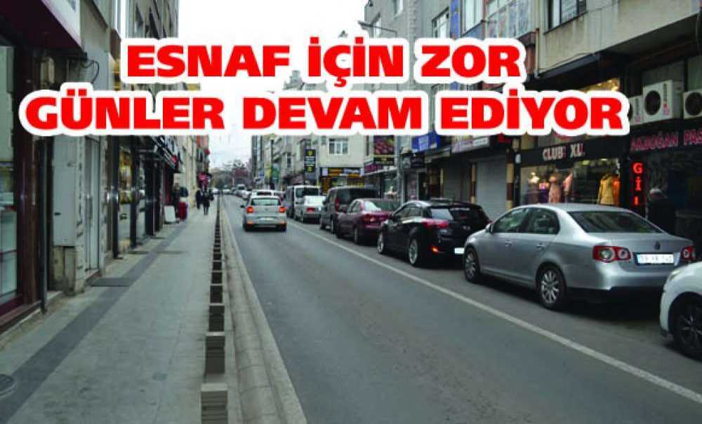 Esnaf İçin Zor Günler Devam Ediyor