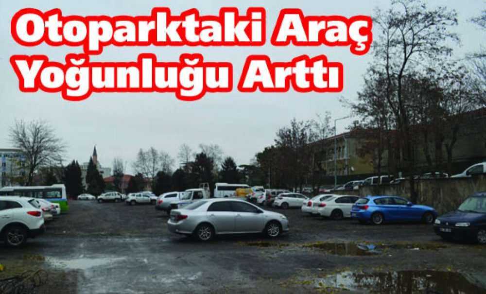 Otoparktaki Araç Yoğunluğu Arttı