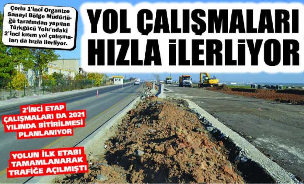 2'inci Kısım Yol Çalışmaları Da Hızla İlerliyor