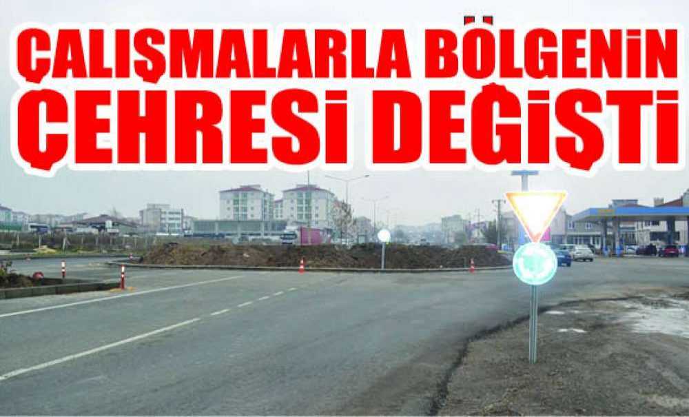 Çalışmalarla Bölgenin Çehresi Değişti