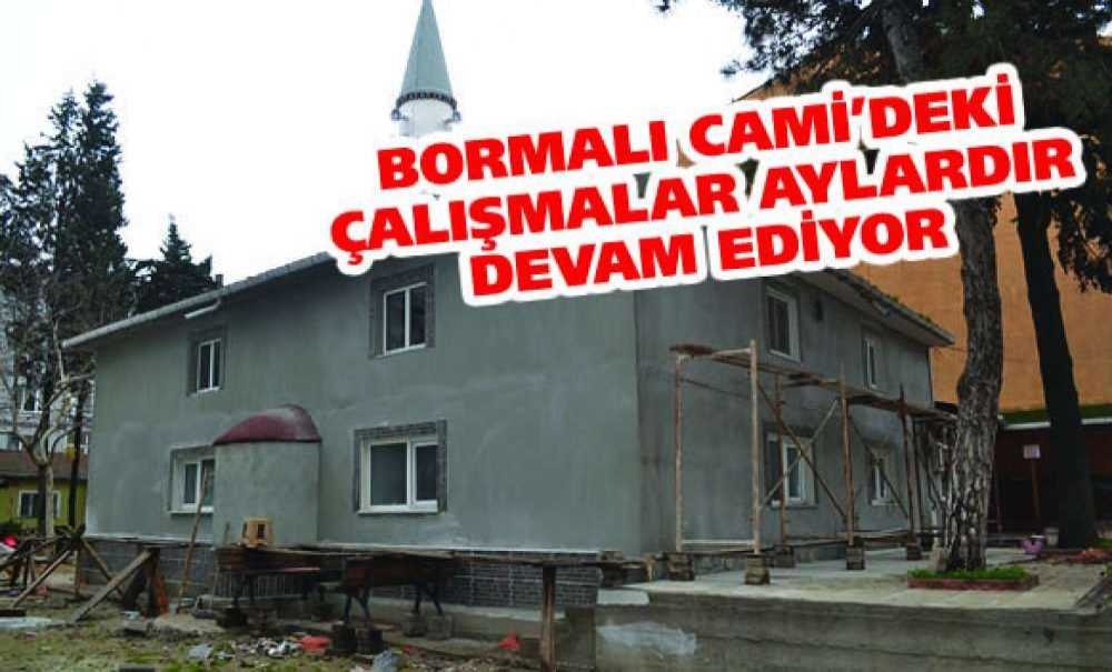 Bormalı Cami'deki Çalışmalar Aylardır Devam Ediyor