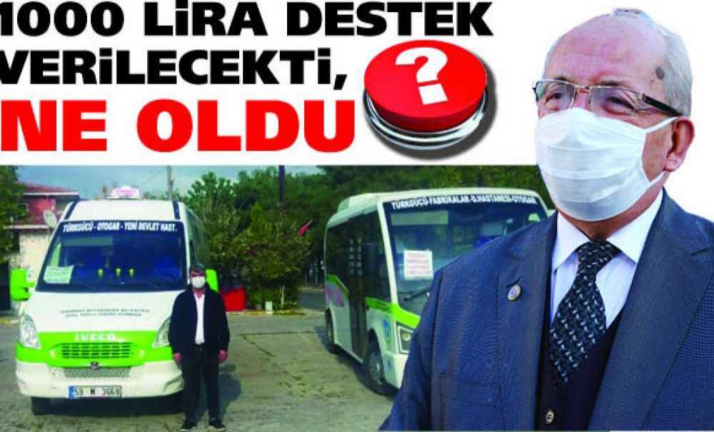 1000 Lira Destek Verilecekti, Ne Oldu?