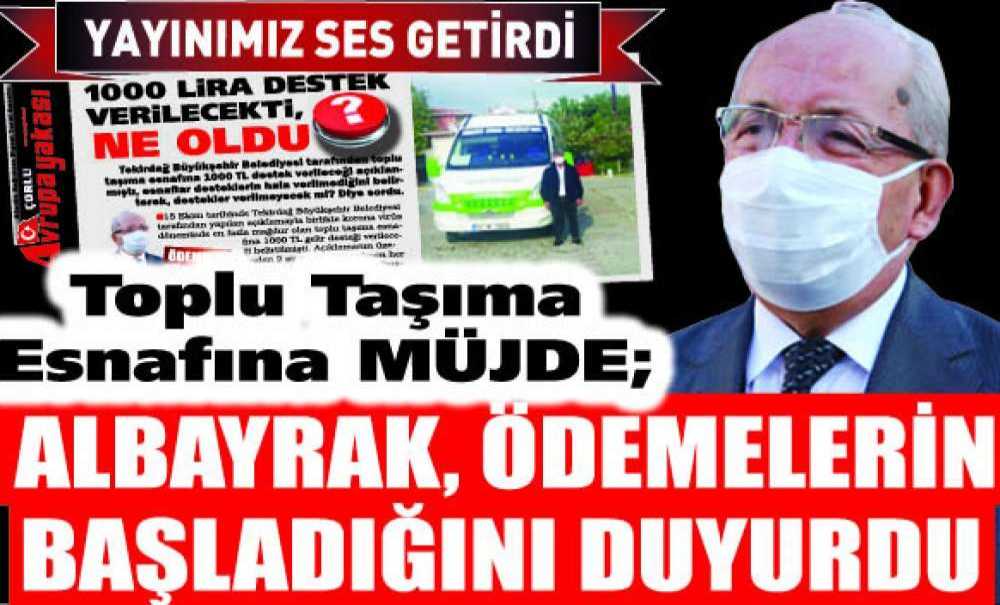 Albayrak, Ödemelerin Başladığını Duyurdu