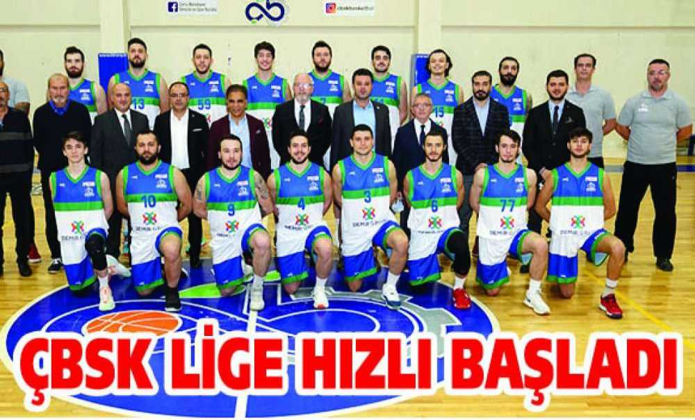 Çbsk Lige Hızlı Başladı