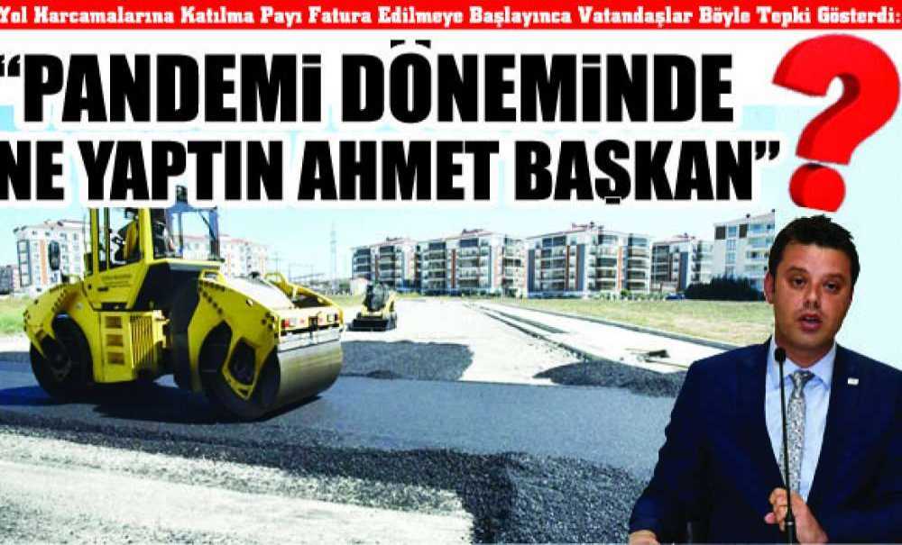 “Pandemi Döneminde Sen Ne Yaptın Ahmet Başkan?”