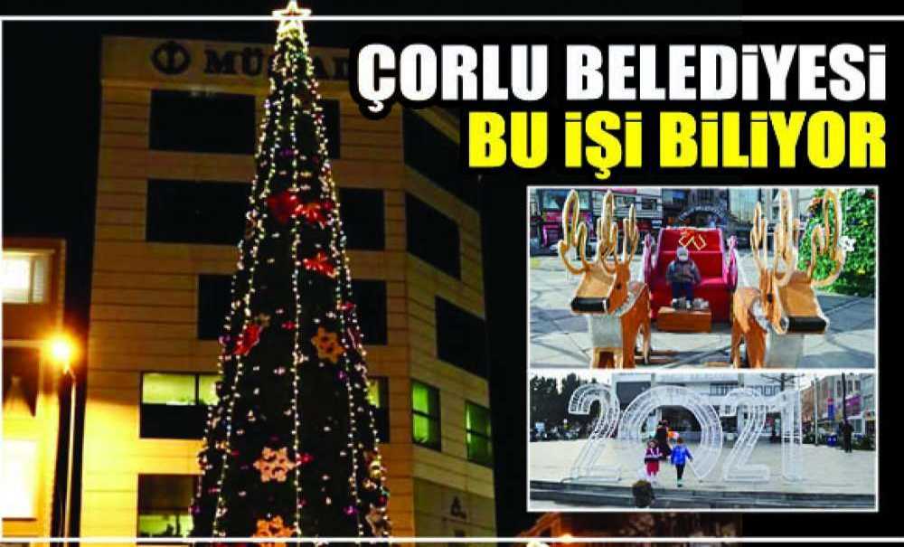 Çorlu Belediyesi Bu İşi Biliyor